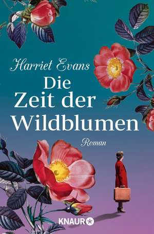 Die Zeit der Wildblumen de Harriet Evans