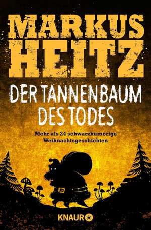 Der Tannenbaum des Todes de Markus Heitz