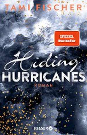 Hiding Hurricanes de Tami Fischer