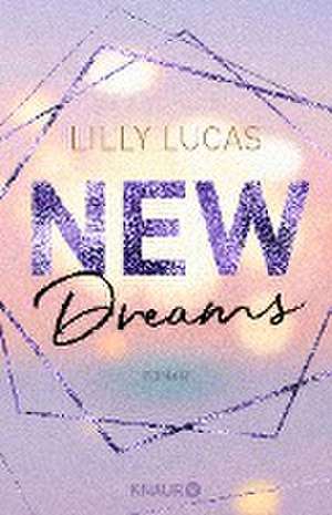 New Dreams de Lilly Lucas