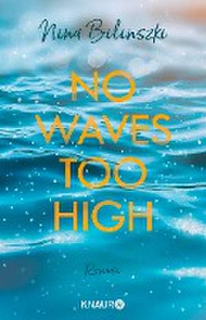 No Waves too high de Nina Bilinszki