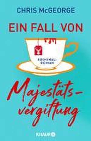 Ein Fall von Majestätsvergiftung de Chris McGeorge