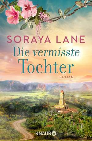 Die vermisste Tochter de Soraya Lane