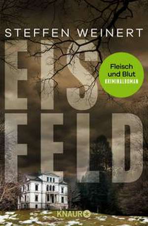Eisfeld - Fleisch und Blut de Steffen Weinert