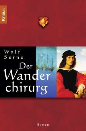 Der Wanderchirurg de Wolf Serno