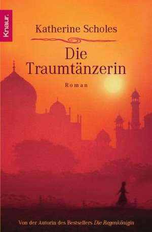 Die Traumtänzerin de Katherine Scholes