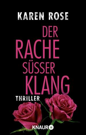 Der Rache süßer Klang de Karen Rose