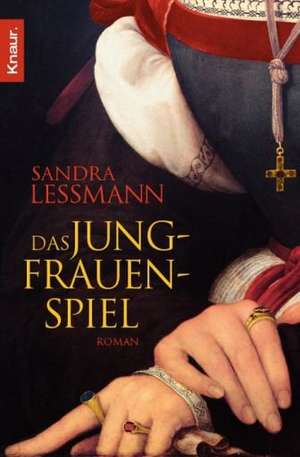 Das Jungfrauenspiel de Sandra Lessmann