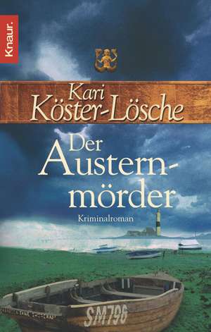 Der Austernmörder de Kari Köster-Lösche