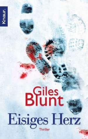 Eisiges Herz de Giles Blunt