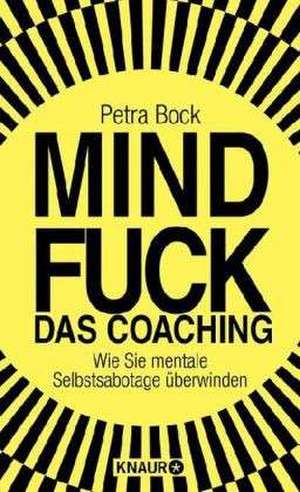 Mindfuck - Das Coaching de Petra Bock