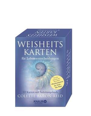 Weisheitskarten für Lebensentscheidungen de Colette Baron-Reid