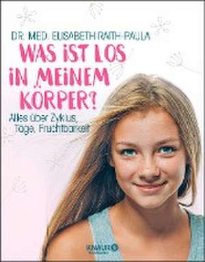 Was ist los in meinem Körper? de Elisabeth Raith-Paula