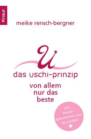 Das Uschi Prinzip de Meike Rensch-Bergner