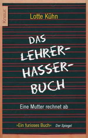 Das Lehrerhasser-Buch de Lotte Kühn