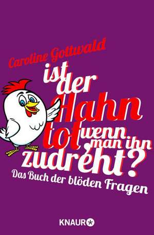 Ist der Hahn tot, wenn man ihn zudreht? de Caroline Gottwald