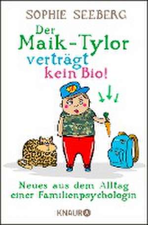 Der Maik-Tylor verträgt kein Bio de Sophie Seeberg