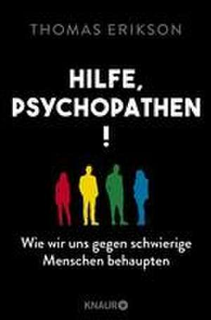 Hilfe, Psychopathen! de Thomas Erikson