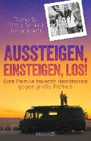 Aussteigen, einsteigen, los! de Diana Johannsen