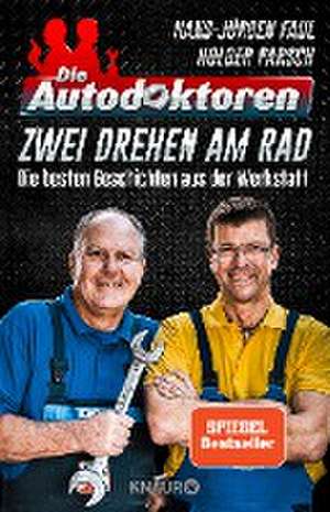 Die Autodoktoren - Zwei drehen am Rad de Hans-Jürgen Faul