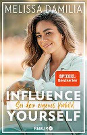 Influence yourself! de Melissa Damilia