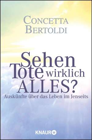 Sehen Tote wirklich alles? de Concetta Bertoldi