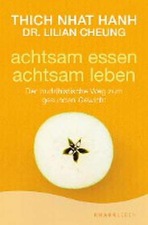 achtsam essen - achtsam leben de Nhat Thich