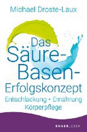 Das Säure-Basen-Erfolgskonzept de Michael Droste-Laux