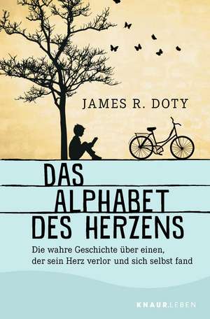 Das Alphabet des Herzens de James R. Doty