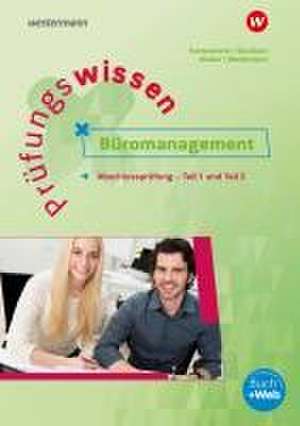 Prüfungswissen - Büromanagement. Abschlussprüfung Teil 1 und 2 Arbeitsbuch de Anita Hattenhorst