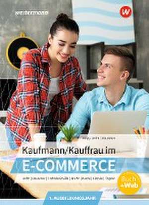 Kaufmann/Kauffrau im E-Commerce. 1. Ausbildungsjahr: Schulbuch de Peter Limpke