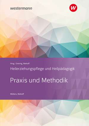 Heilerziehungspflege und Heilpädagogik. Schulbuch. Praxis und Methodik de Josef Möllers