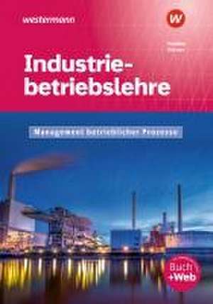 Industriebetriebslehre - Management betrieblicher Prozesse. Schulbuch de Peter Körner