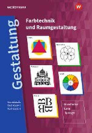 Gestaltung - Farbtechnik und Raumgestaltung: Schulbuch de Lorenz Brandhuber