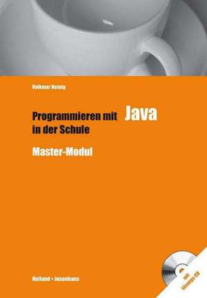 Programmieren mit Java in der Schule - Master-Modul de Volkmar Heinig