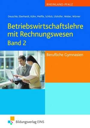 Betriebswirtschaftslehre mit Rechnungswesen Band 2