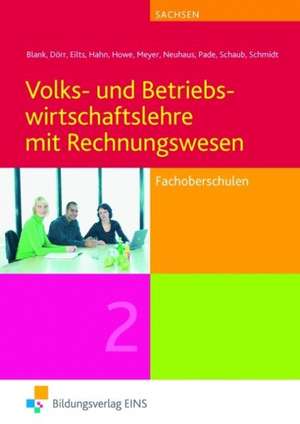 Volks- und Betriebswirtschaftslehre mit Rechnungswesen 2. Lehr-/Fachbuch. Sachsen de Andreas Blank