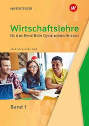 Wirtschaftslehre 1. Schulbuch. Für das Berufliche Gymnasium in Hessen de Helmut Müller