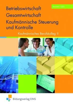 Betriebswirtschaft/ Gesamtwirtschaft/ Kaufmännische Steuerung und Kontrolle de Thomas Kornherr