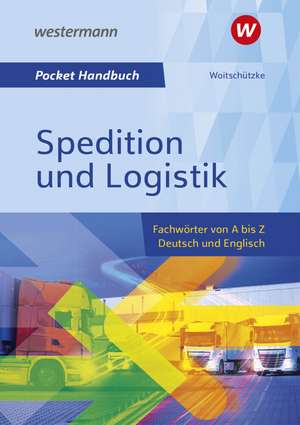 Pocket-Handbuch Spedition und Logistik de Claus-Peter Woitschützke