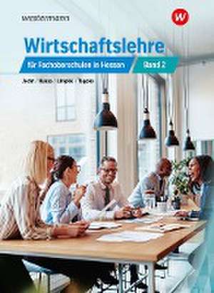 Wirtschaftslehre 2. Schulbuch. Für Fachoberschulen in Hessen de Peter Limpke