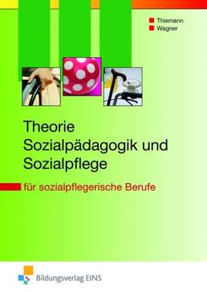 Theorie Sozialpädagogik und Sozialpflege. Lehrbuch de Meinolf Thiemann