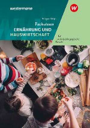 Fachwissen Ernährung und Hauswirtschaft für sozialpädagogische Berufe. Schulbuch de Katja Krüger-Stolp