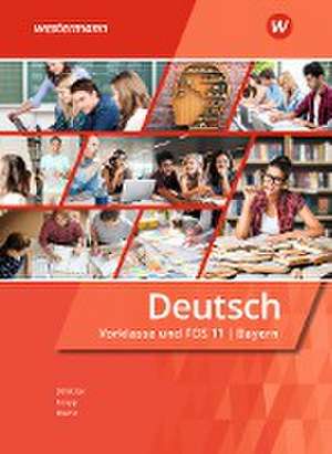 Deutsch für Fachoberschulen und Berufsoberschulen. Vorklasse und FOS 11: Schulbuch. Bayern de Antoniy Dimitrov