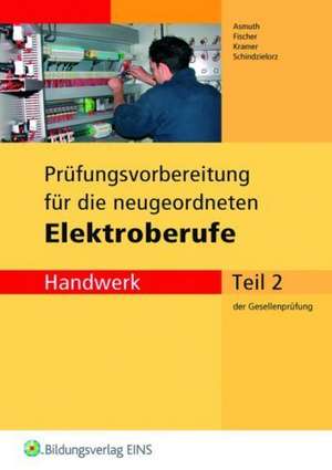 Prüfungsvorbereitung für die handwerklichen Elektroberufe 2 Gesellenprüfung de Udo Fischer