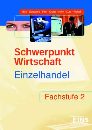 Schwerpunkt Wirtschaft - Einzelhandel 3. Schülerband. Baden-Württemberg de Fritz Birk