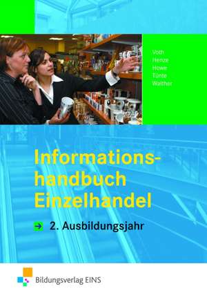 Informationshandbuch Einzelhandel. 2. Ausbildungsjahr Lehr-/Fachbuch de Martin Voth