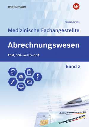 Abrechnungswesen für die Medizinische Fachangestellte 2. Schulbuch de Ute Grass