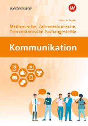 Kommunikation. Ausgabe für Medizinische, Zahnmedizinische und Tiermedizinische Fachangestellte: Schulbuch de Angelika Stadler