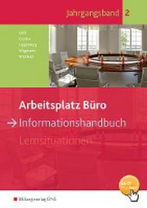 Arbeitsplatz Büro. Informationshandbuch Jahrgangsband 2: Schulbuch de Sebastian Gryska